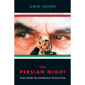 The Persian Night: Iran Under the Khomeinist Revolution - Paperback