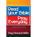 Read Your Bible, Pray Everyday... If you want to grow - Paperback