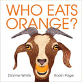 Who Eats Orange? - Hardcover