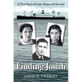 Finding Jonah: A True Story of Love, Hope, and Survival - Paperback