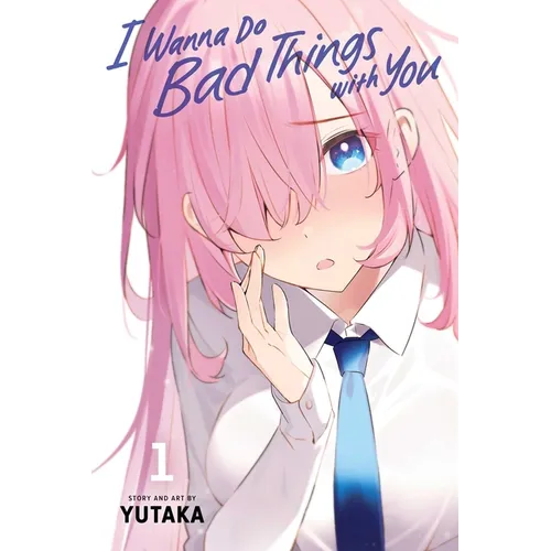 I Wanna Do Bad Things with You, Vol. 1 - Paperback