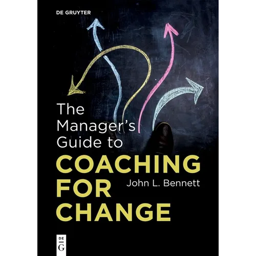 The Manager's Guide to Coaching for Change - Paperback
