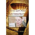 We've Got Mail: The New Testament Letters in Modern English - Paperback