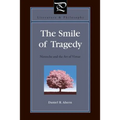 The Smile of Tragedy: Nietzsche and the Art of Virtue - Paperback