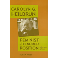 Carolyn G. Heilbrun: Feminist in a Tenured Position - Paperback