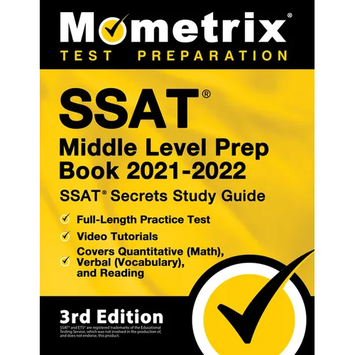 SSAT Middle Level Prep Book 2021-2022 - SSAT Secrets Study Guide, Full-Length Practice Test, Video Tutorials, Covers Quantitative (Math), Verbal (Voca - Paperback