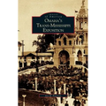 Omaha's Trans-Mississippi Exposition - Hardcover