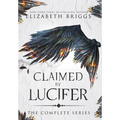 Claimed By Lucifer: The Complete Series - Hardcover
