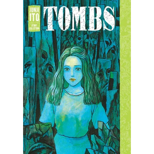 Tombs: Junji Ito Story Collection - Hardcover