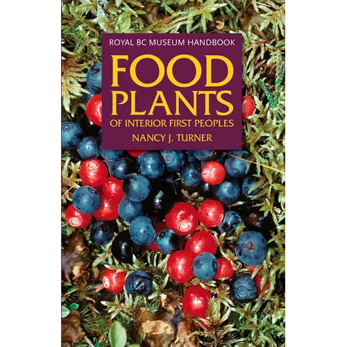 Food Plants of Interior First Peoples - Paperback