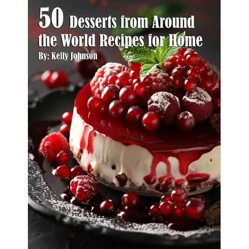 50 Desserts from Around the World Recipes for Home - Paperback