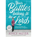 Your Battles Belong to the Lord: Know Your Enemy and Be More Than a Conqueror - Hardcover