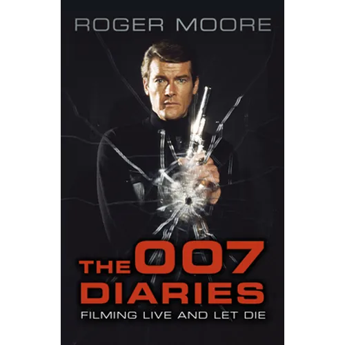 The 007 Diaries: Filming Live and Let Die - Paperback