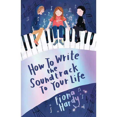 How to Write the Soundtrack to Your Life - Paperback