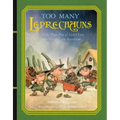 Too Many Leprechauns: Or How That Pot O' Gold Got to the End of the Rainbow - Hardcover