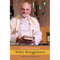 The Collected Sermons of Walter Brueggemann - Paperback