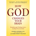 How God Changes Your Brain: Breakthrough Findings from a Leading Neuroscientist - Paperback