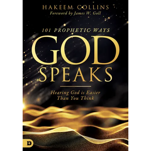 101 Prophetic Ways God Speaks: Hearing God is Easier than You Think - Paperback