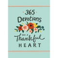 365 Devotions for a Thankful Heart: 5 Minutes a Day to Grow Your Thankfulness to God (a 365-Day Devotional) - Hardcover