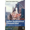 Applied Organizational Communication: Theory and Practice in a Global Environment - Paperback