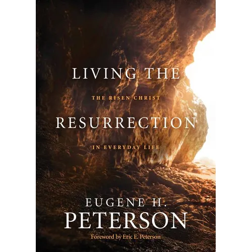 Living the Resurrection: The Risen Christ in Everyday Life - Paperback
