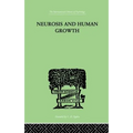 Neurosis and Human Growth: The Struggle Toward Self-Realization - Paperback