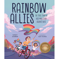 Rainbow Allies: The True Story of Kids Who Stood Against Hate - Hardcover