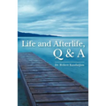 Life and Afterlife, Q & A - Paperback