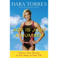 Age Is Just a Number: Achieve Your Dreams at Any Stage in Your Life - Paperback