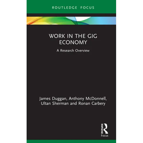 Work in the Gig Economy: A Research Overview - Hardcover