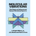 Molecular Vibrations: The Theory of Infrared and Raman Vibrational Spectra - Paperback