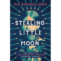 Stealing Little Moon: The Legacy of the American Indian Boarding Schools (Scholastic Focus) - Hardcover