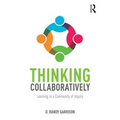 Thinking Collaboratively: Learning in a Community of Inquiry - Paperback