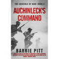 Auchinleck's Command: The Crucible of War Book 2 - Paperback