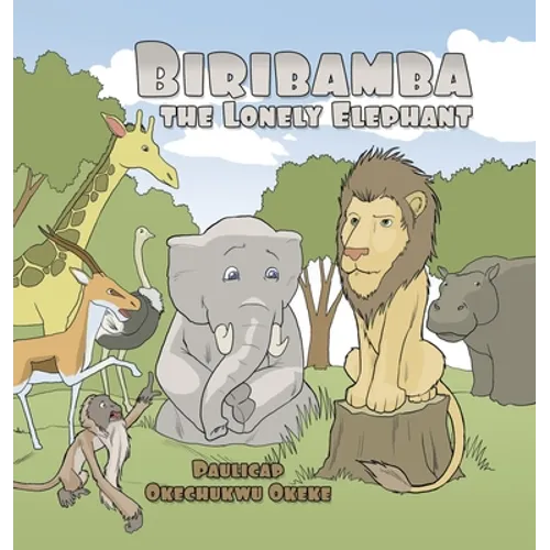 Biribamba the Lonely Elephant - Hardcover