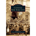 Catholic New York City - Hardcover