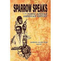 Sparrow Speaks in This Poetic African American History - Paperback