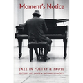 Moment's Notice: Jazz in Poetry and Prose - Paperback