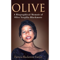 Olive: A Biographical Memoir of Olive Vergilia Blackmore - Hardcover