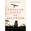 Through Gates of Splendor - Paperback