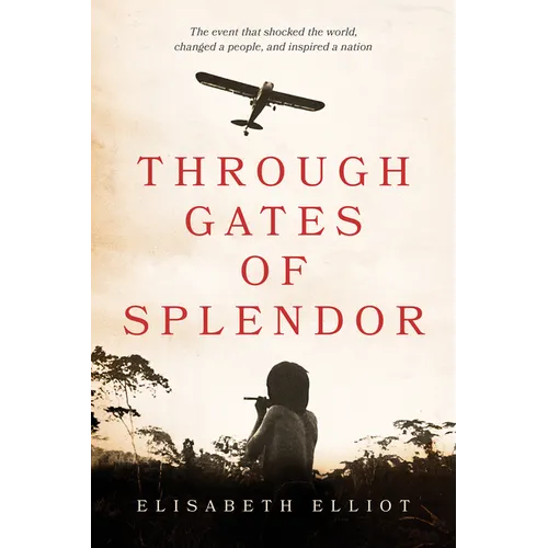 Through Gates of Splendor - Paperback