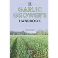 The Garlic Grower's Handbook - Paperback