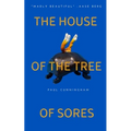 The House of the Tree of Sores - Paperback
