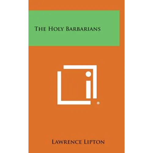 The Holy Barbarians - Hardcover