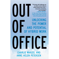 Out of Office: Unlocking the Power and Potential of Hybrid Work - Paperback