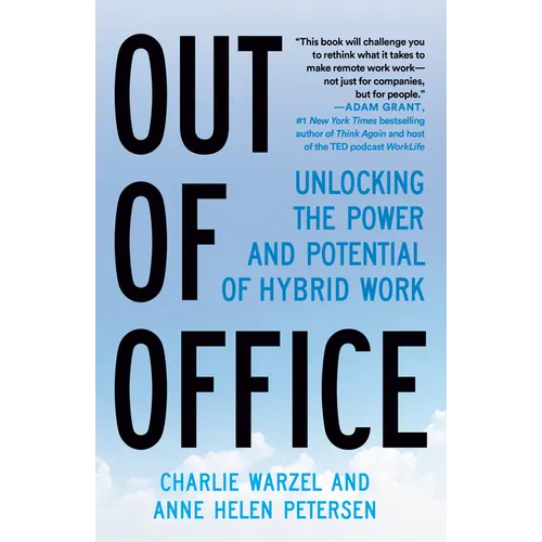 Out of Office: Unlocking the Power and Potential of Hybrid Work - Paperback