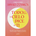 Todo Lo Que El Cielo Dice de Ti: Aprende a Leer Los Astros, Descubre Tu Magia Y Explora Tu Destino / Everything the Universe Says about You - Paperback