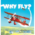 Why Fly - Hardcover