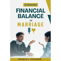 Striking Financial Balance in Marriage: Expert Strategies for Achieving Financial Harmony and Security as Couples - Paperback