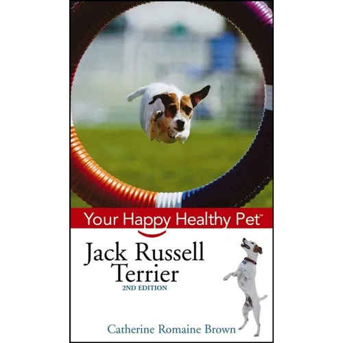 Jack Russell Terrier: Your Happy Healthy Pet - Hardcover